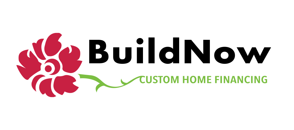 Camellia Homes Build Now - Custom Home Financing